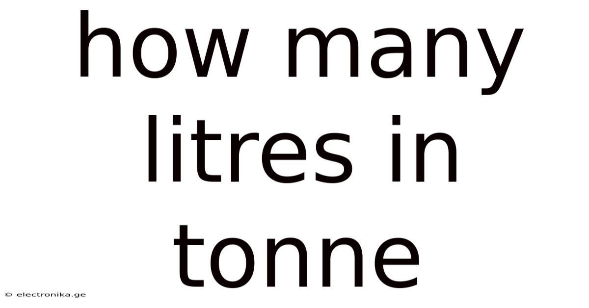 How Many Litres In Tonne