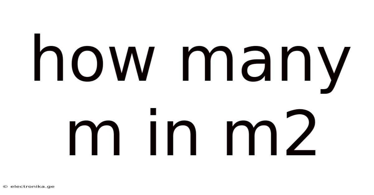 How Many M In M2