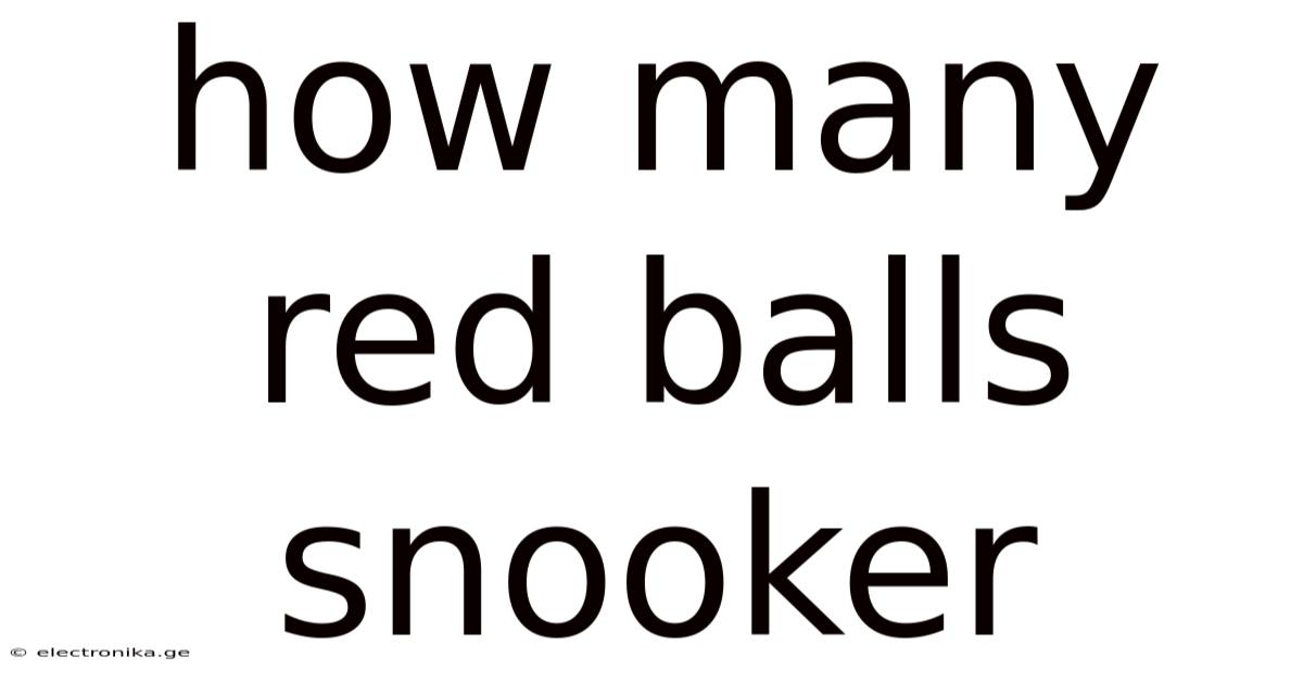 How Many Red Balls Snooker