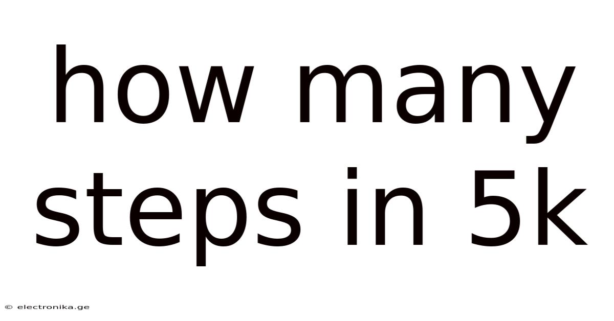 How Many Steps In 5k