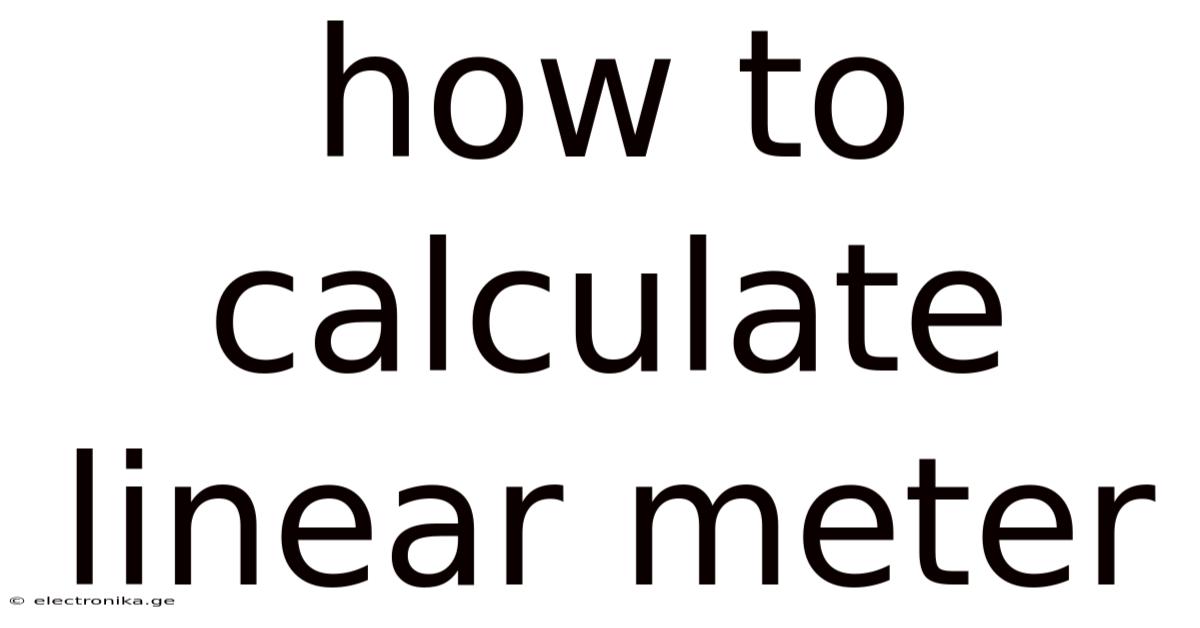 How To Calculate Linear Meter
