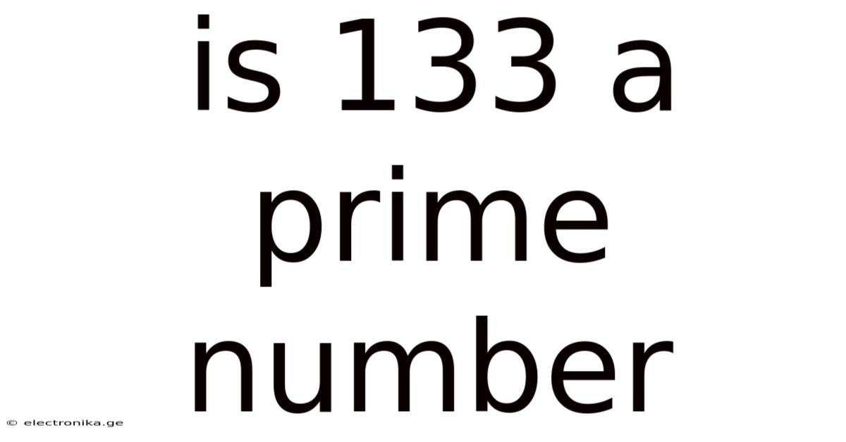Is 133 A Prime Number