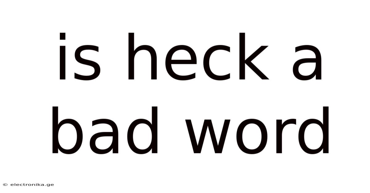 Is Heck A Bad Word