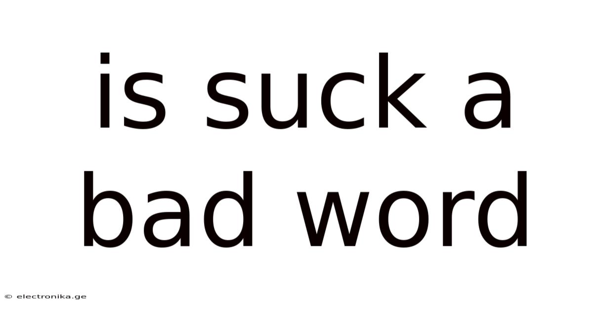 Is Suck A Bad Word