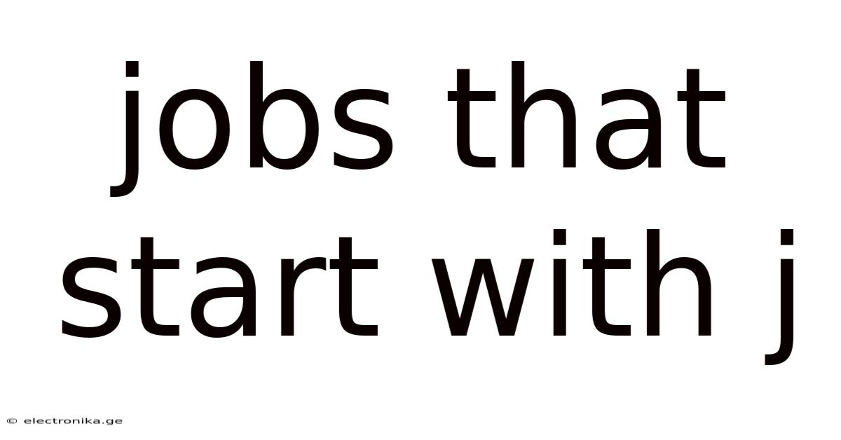 Jobs That Start With J