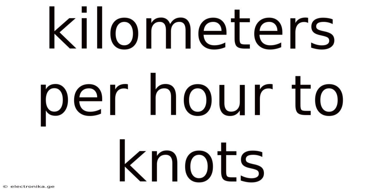 Kilometers Per Hour To Knots