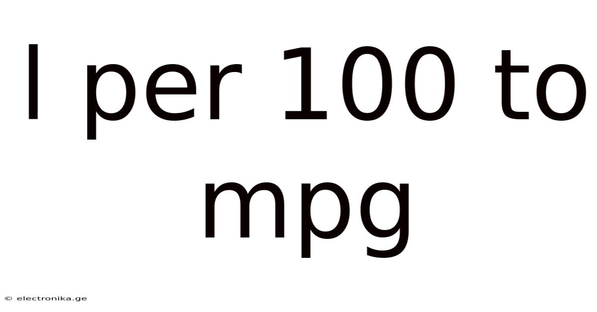 L Per 100 To Mpg