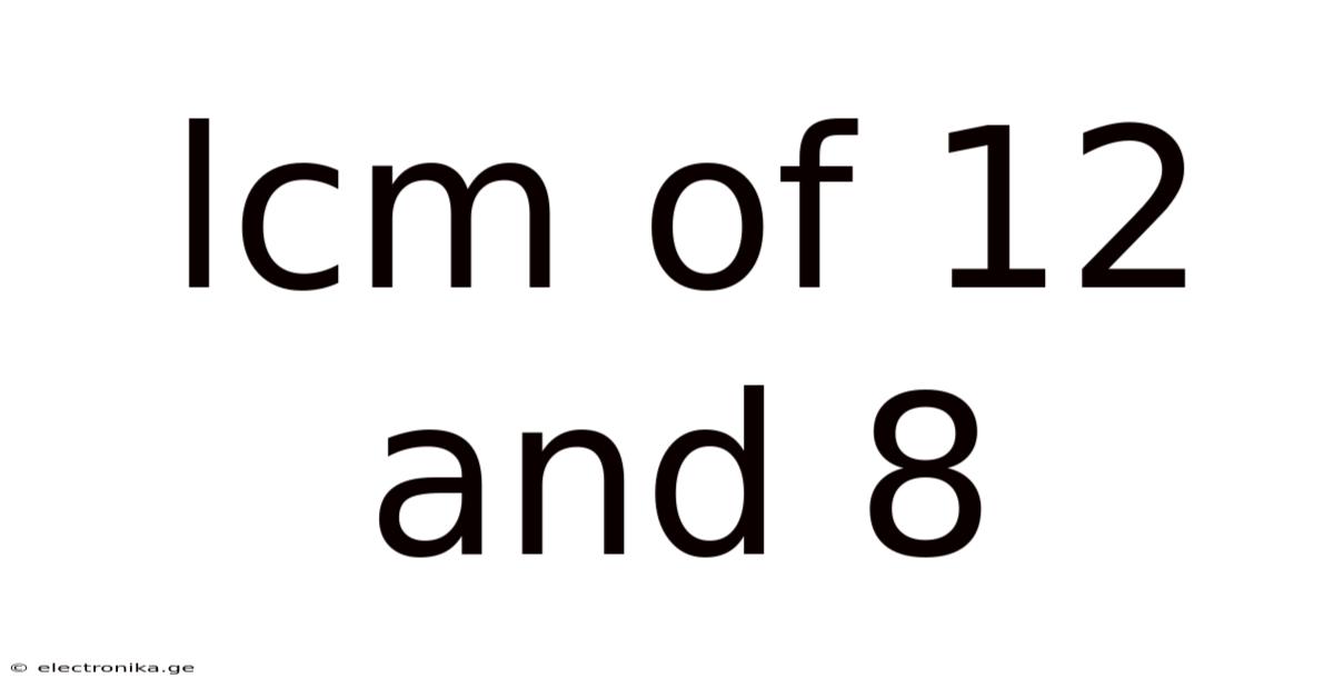 Lcm Of 12 And 8