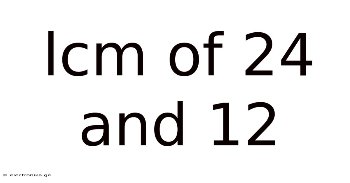 Lcm Of 24 And 12