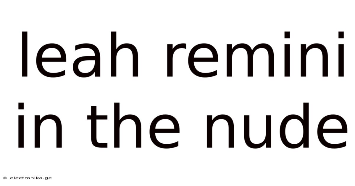 Leah Remini In The Nude