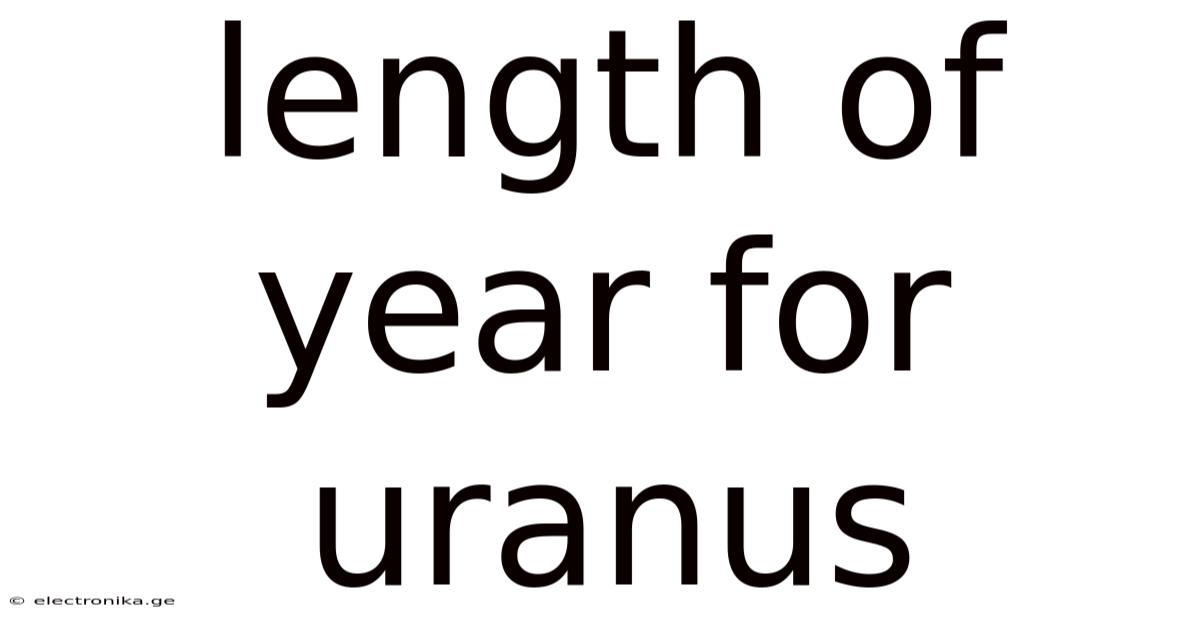 Length Of Year For Uranus
