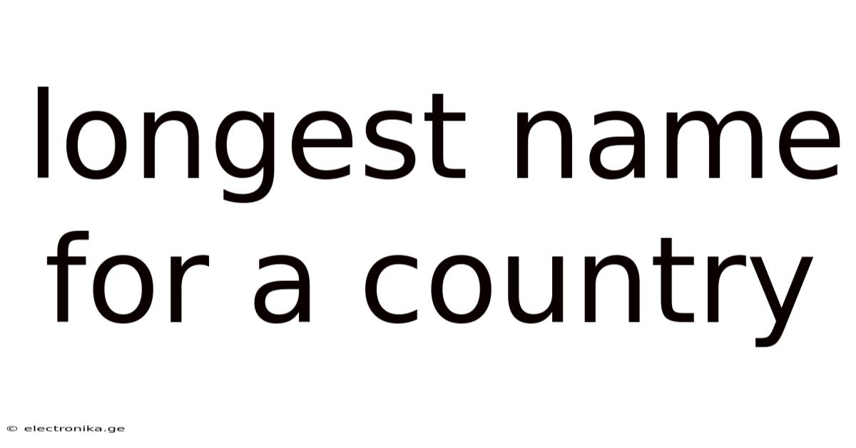 Longest Name For A Country