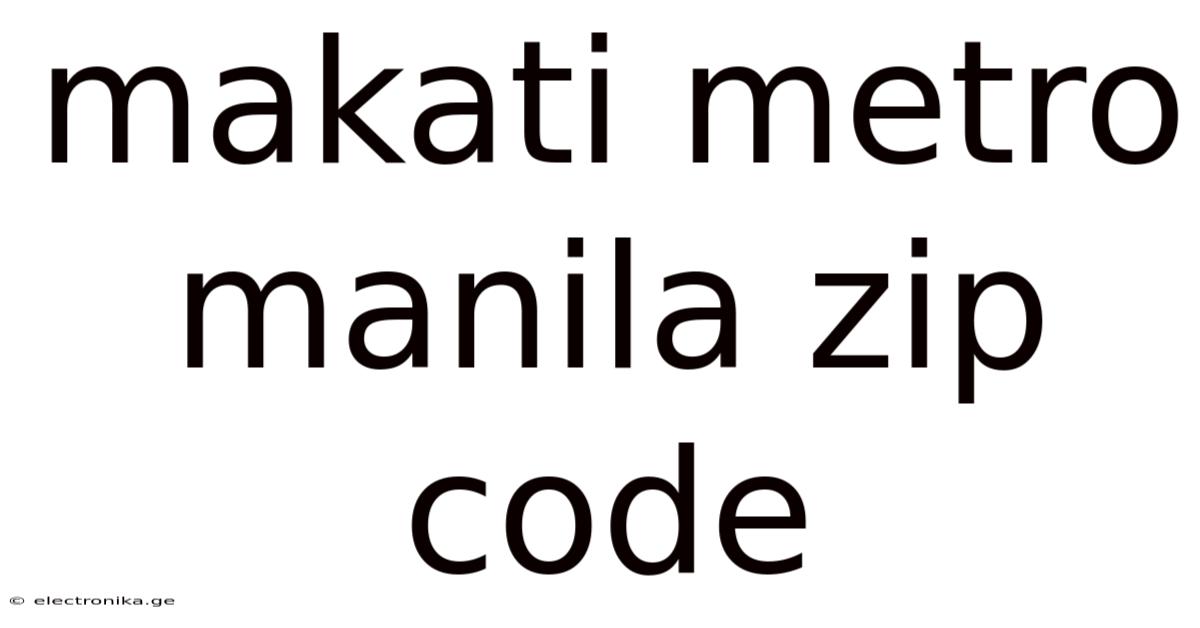 Makati Metro Manila Zip Code