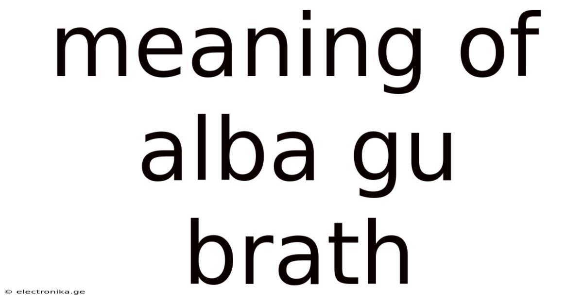 Meaning Of Alba Gu Brath