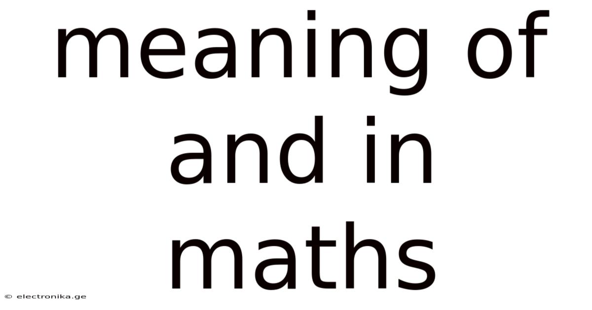 Meaning Of And In Maths