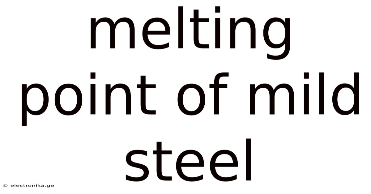Melting Point Of Mild Steel