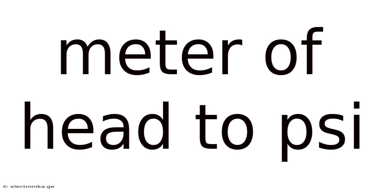 Meter Of Head To Psi