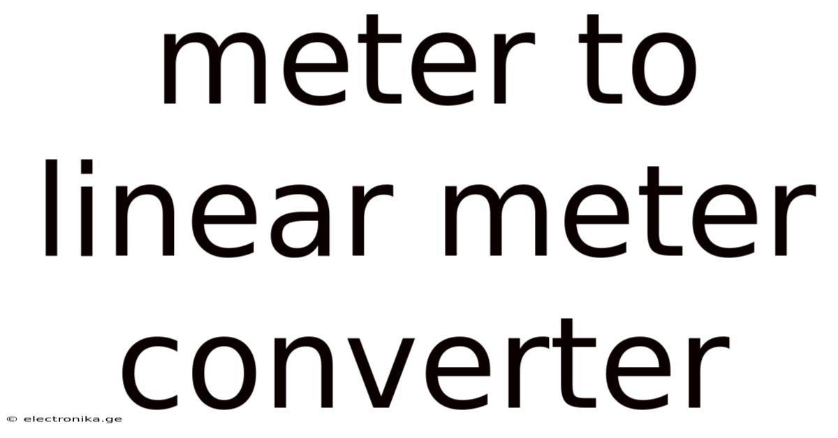 Meter To Linear Meter Converter