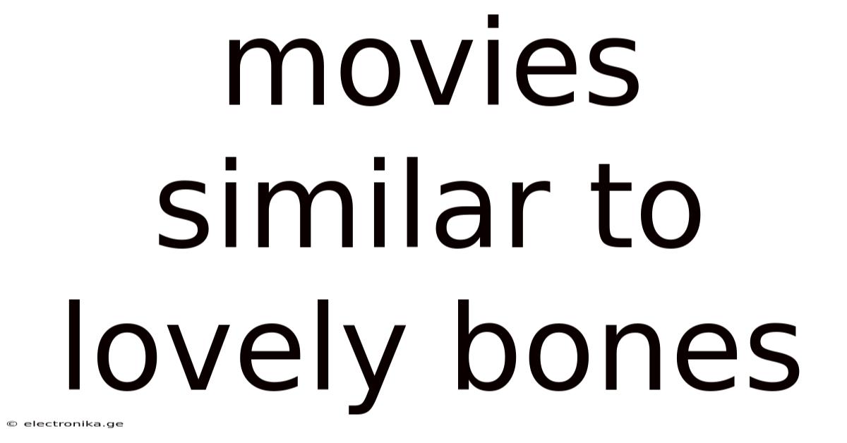 Movies Similar To Lovely Bones