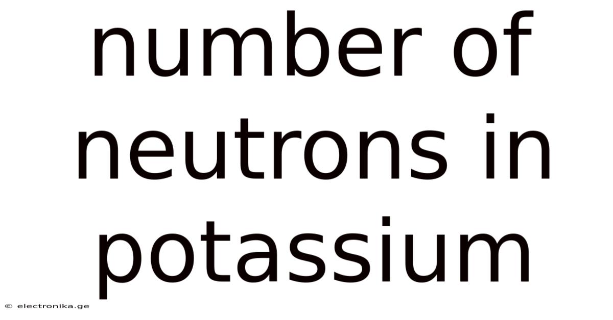 Number Of Neutrons In Potassium