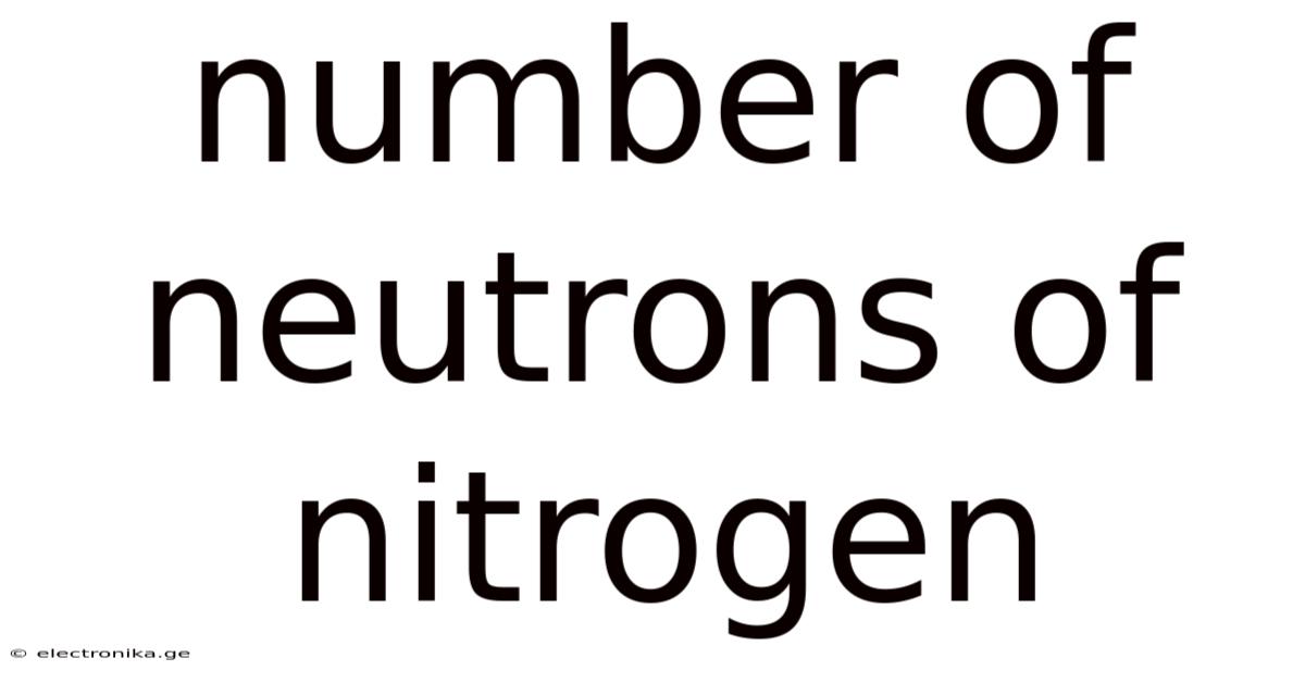 Number Of Neutrons Of Nitrogen