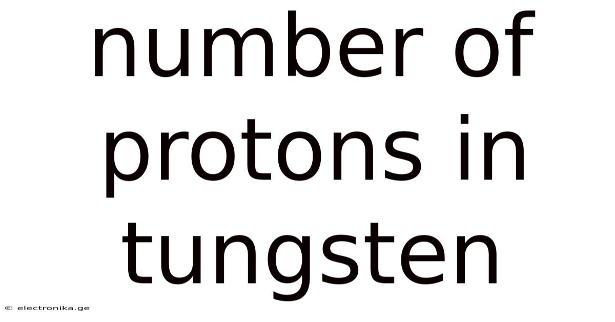 Number Of Protons In Tungsten