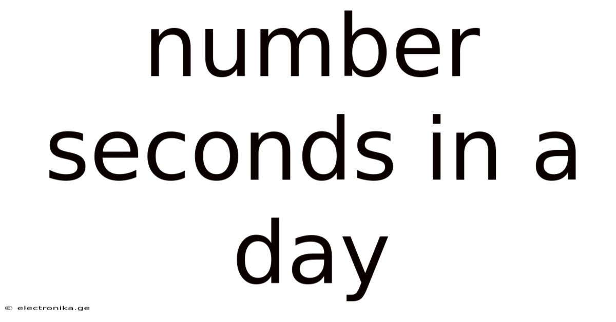 Number Seconds In A Day