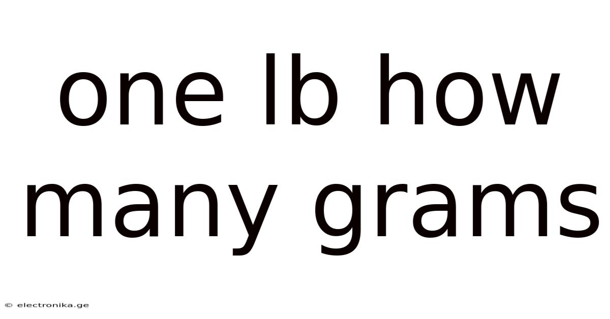 One Lb How Many Grams