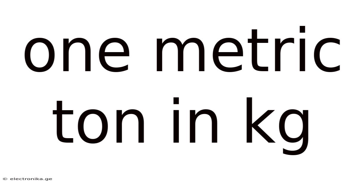 One Metric Ton In Kg