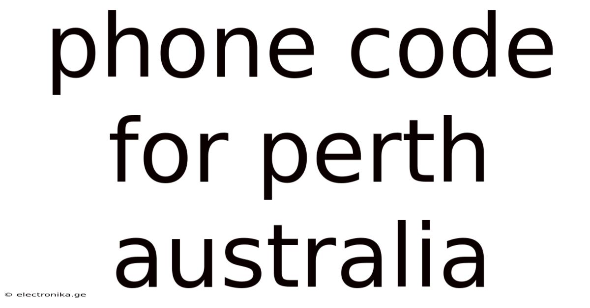 Phone Code For Perth Australia