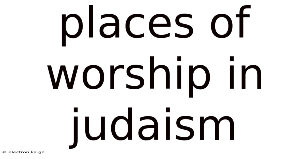 Places Of Worship In Judaism