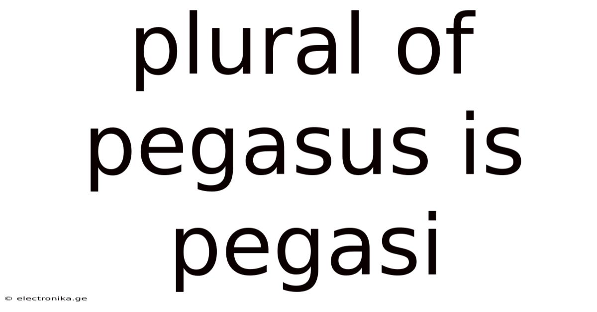 Plural Of Pegasus Is Pegasi