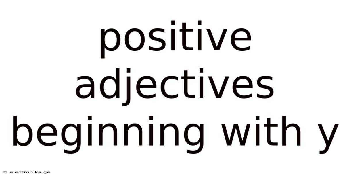 Positive Adjectives Beginning With Y