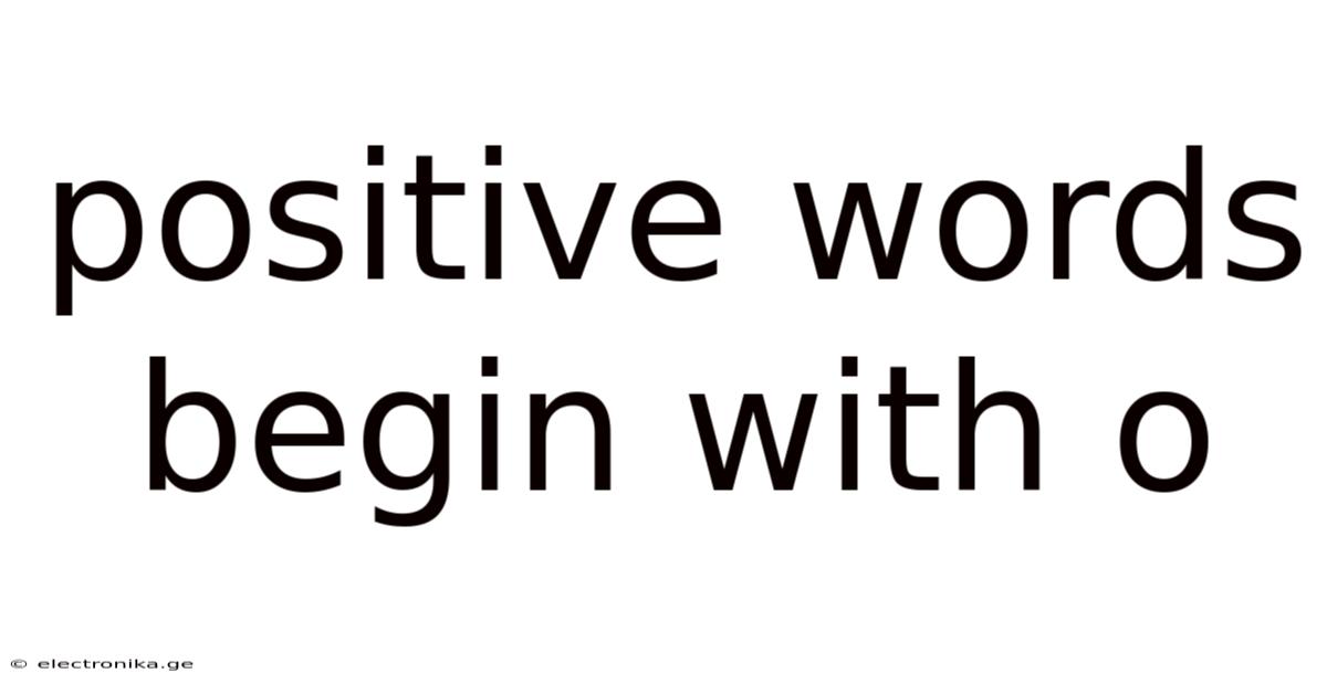 Positive Words Begin With O