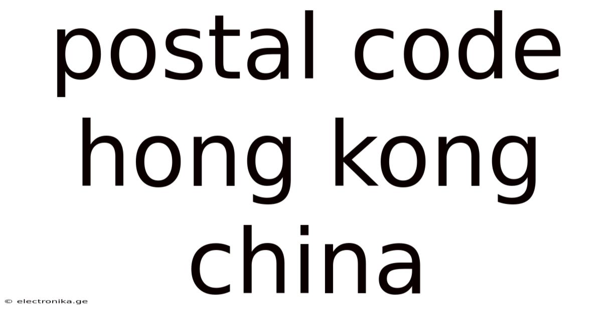 Postal Code Hong Kong China