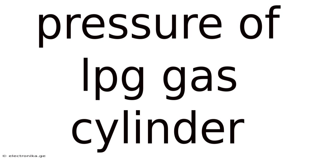 Pressure Of Lpg Gas Cylinder