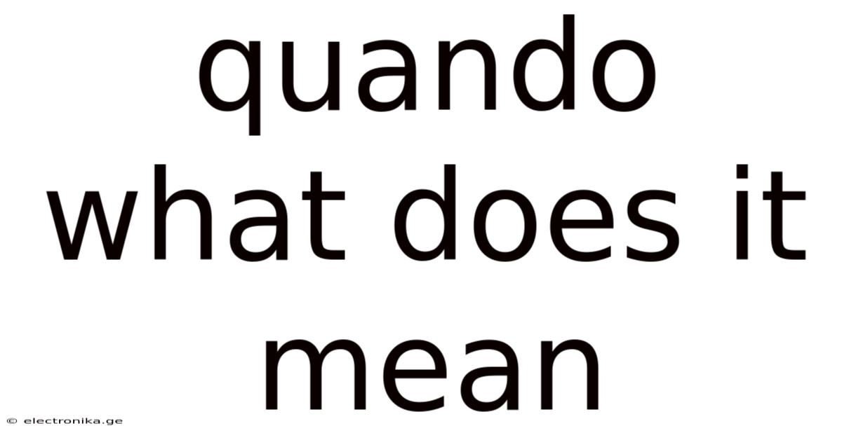 Quando What Does It Mean