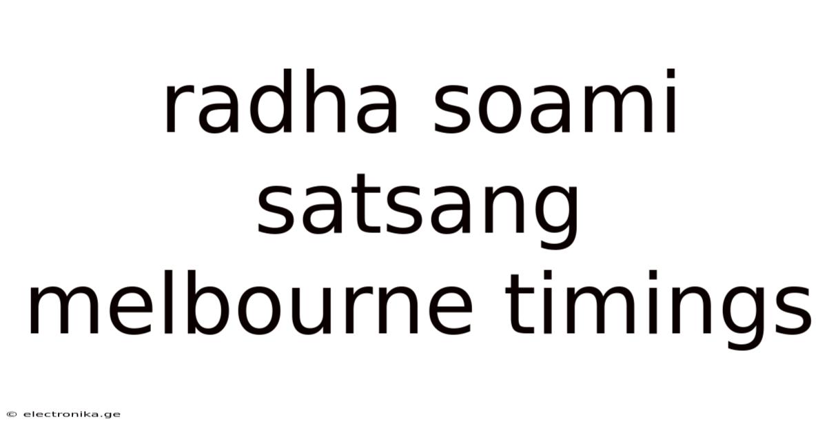 Radha Soami Satsang Melbourne Timings