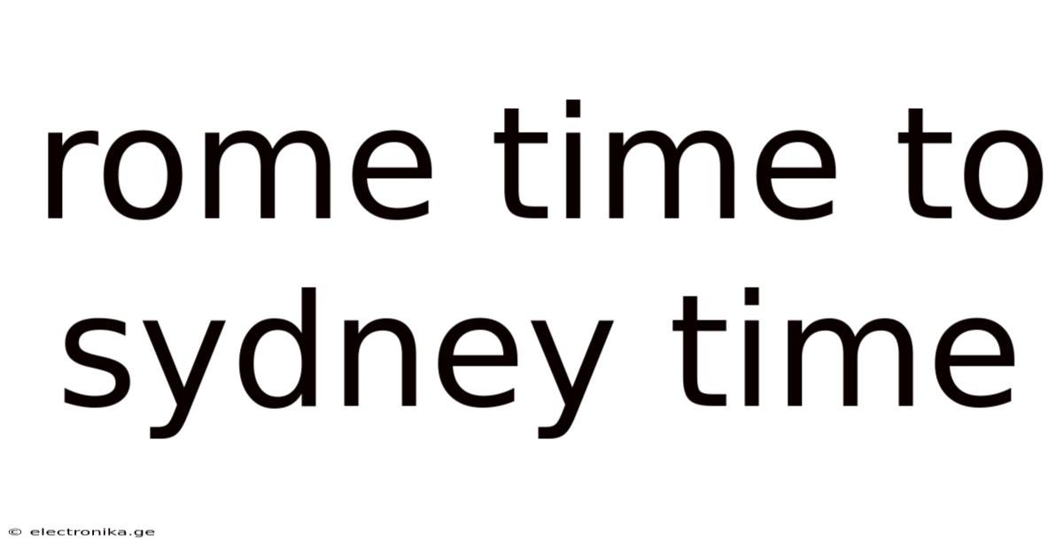 Rome Time To Sydney Time