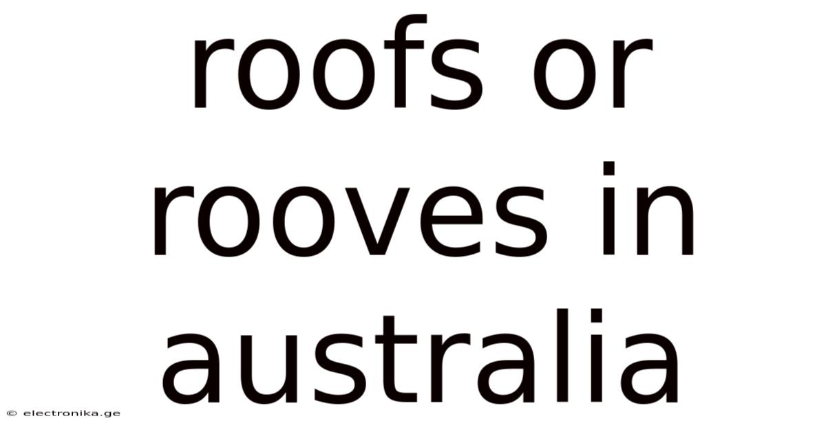 Roofs Or Rooves In Australia