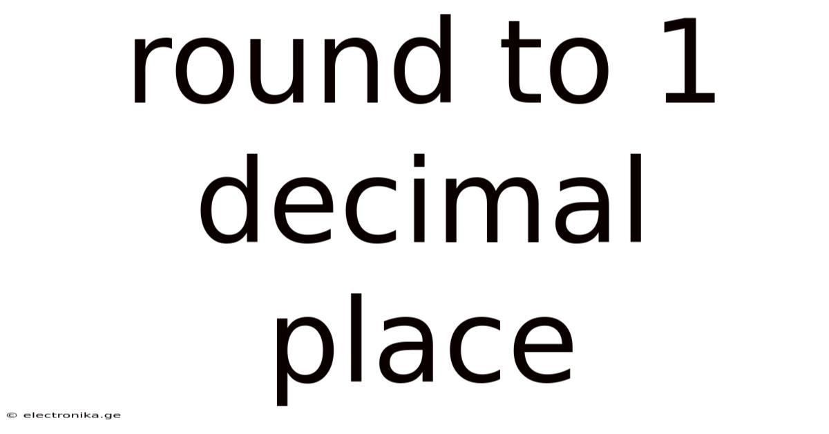 Round To 1 Decimal Place