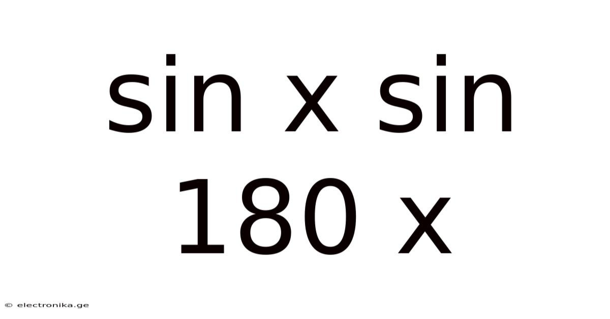 Sin X Sin 180 X