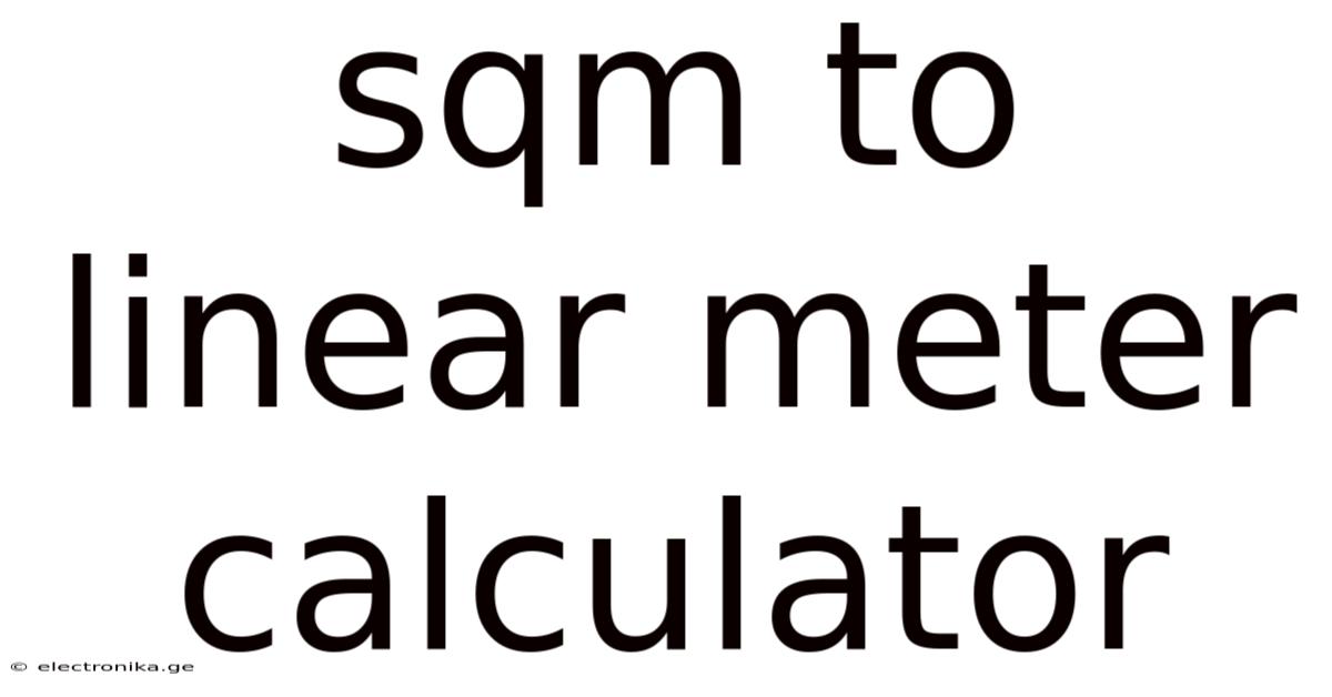 Sqm To Linear Meter Calculator
