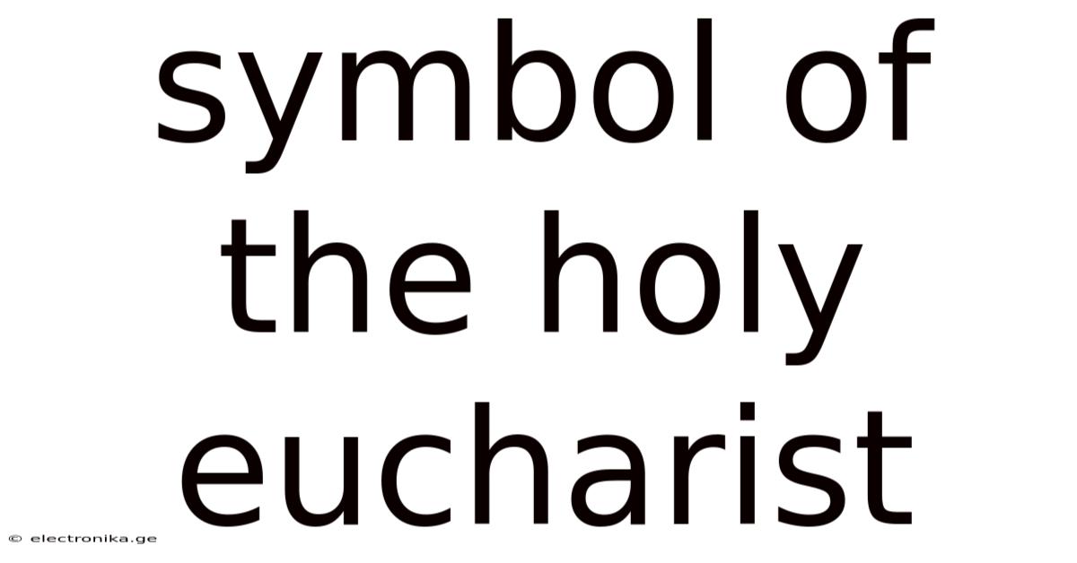Symbol Of The Holy Eucharist