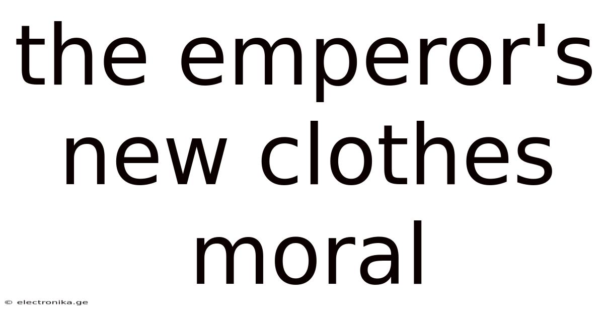 The Emperor's New Clothes Moral