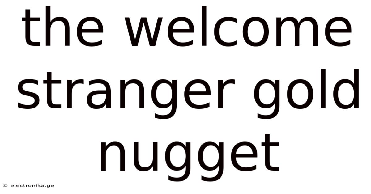 The Welcome Stranger Gold Nugget