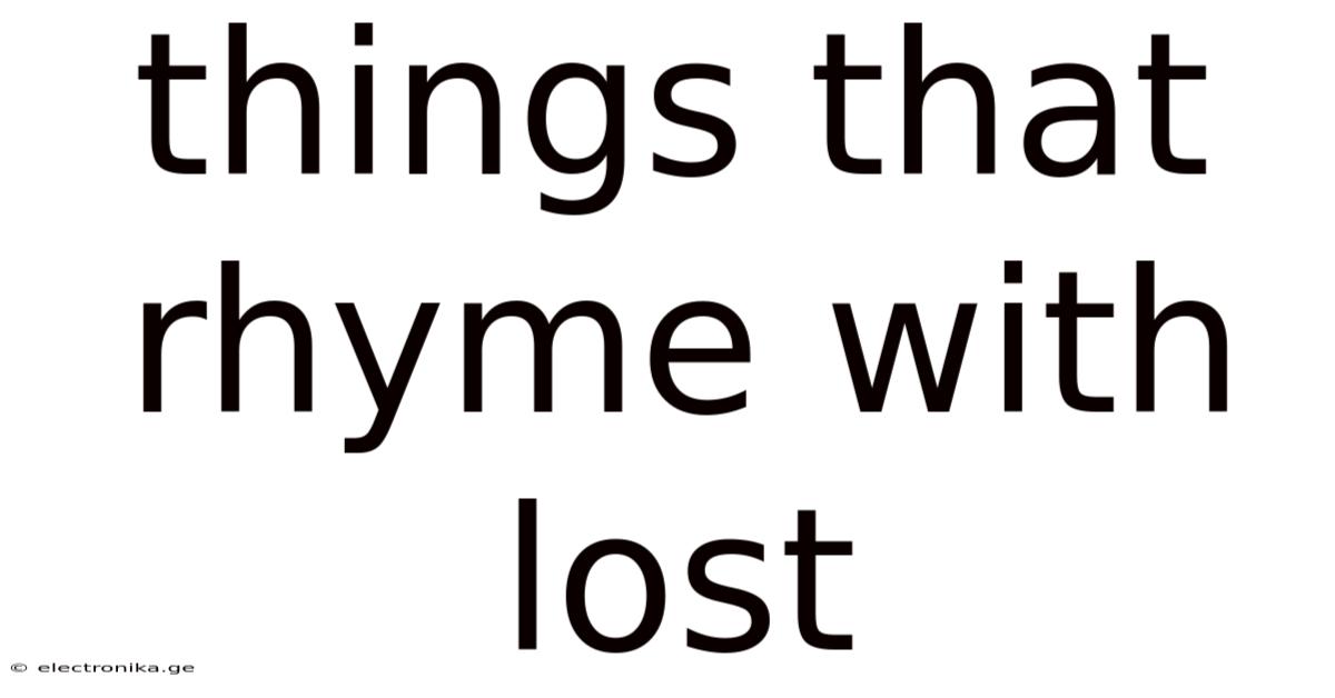 Things That Rhyme With Lost