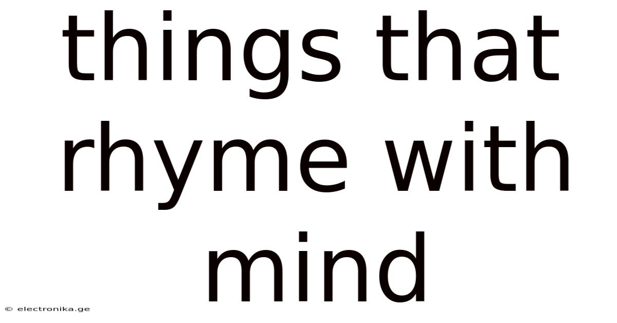 Things That Rhyme With Mind