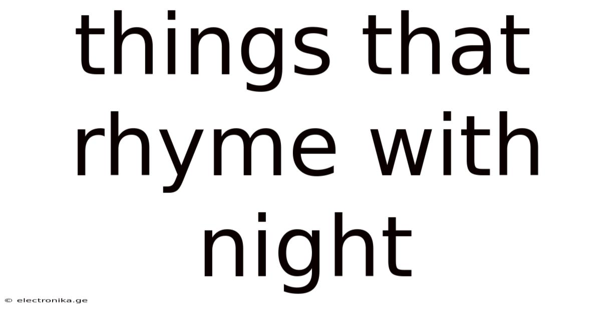Things That Rhyme With Night