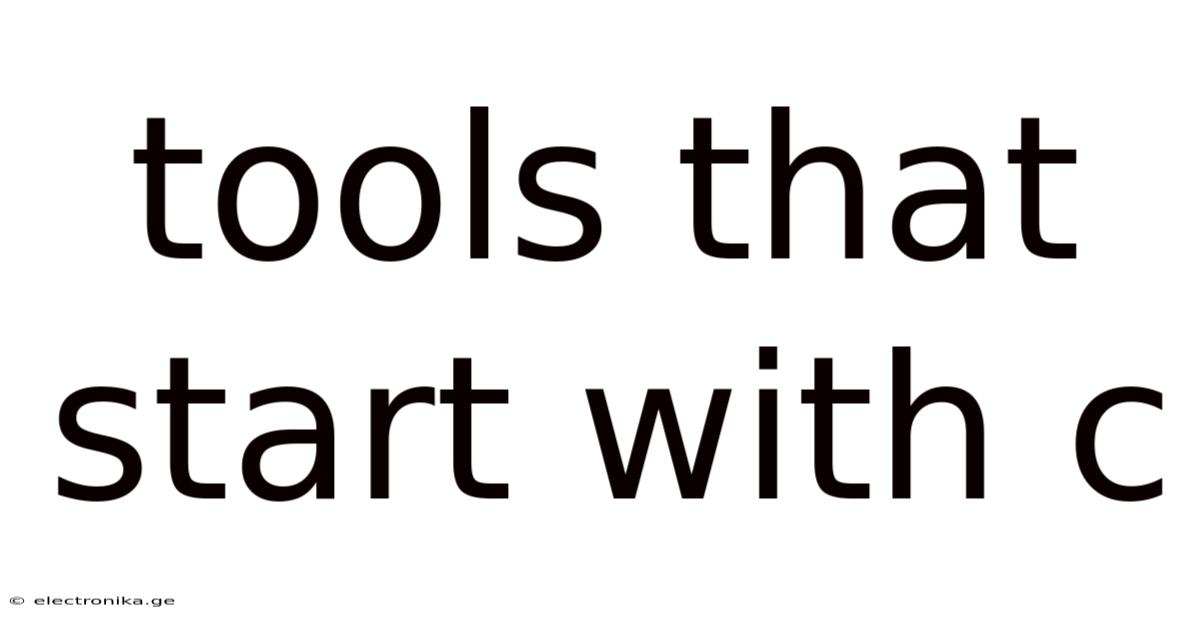 Tools That Start With C